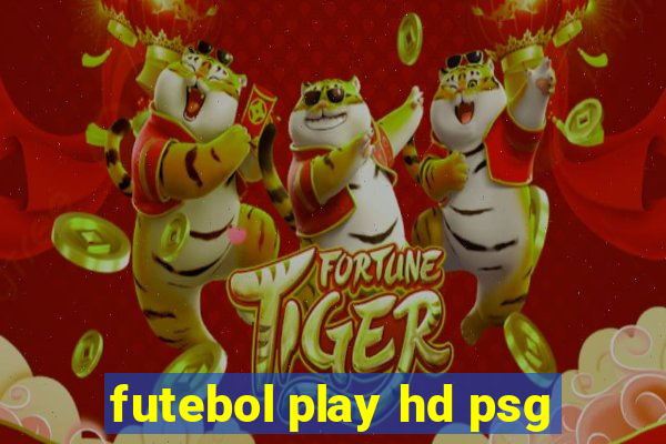 futebol play hd psg